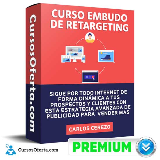 Curso Embudo de Retargeting – Carlos Cerezo 1 Curso Embudo de Retargeting – Carlos Cerezo