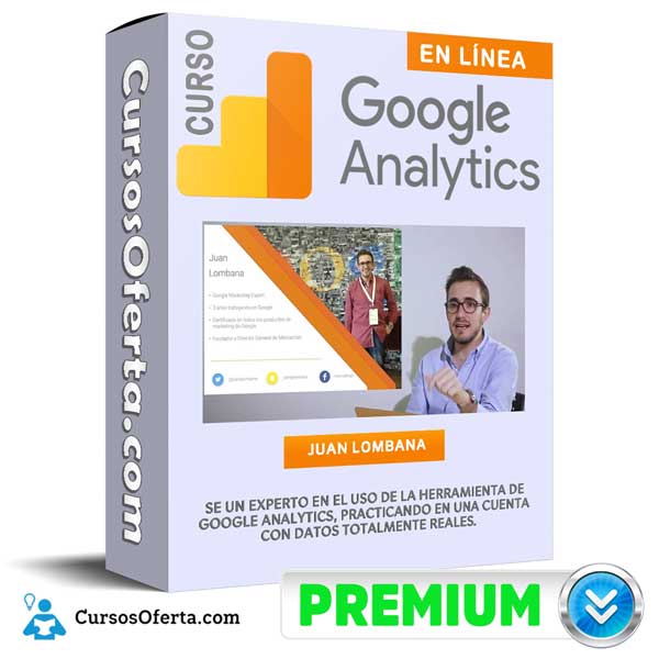 Curso en línea de Google Analytics – Juan Lombana 1 Curso en línea de Google Analytics – Juan Lombana