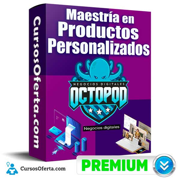 Curso Maestría en Productos Personalizados – Octopod 1 Curso Maestría en Productos Personalizados – Octopod
