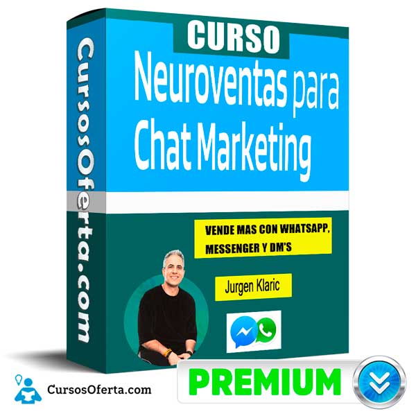 Curso Neuro Ventas para Chat Marketing – Jurgen Klaric 1 Curso Neuro Ventas para Chat Marketing – Jurgen Klaric