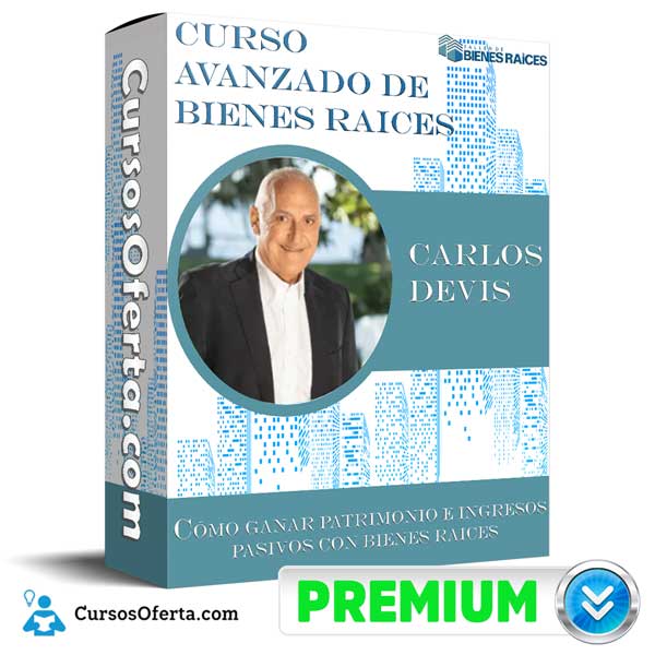 Taller Avanzado de Bienes Raíces – Carlos Devis 1 Taller Avanzado de Bienes Raíces – Carlos Devis