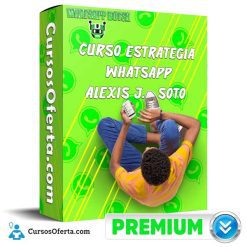 Curso Estrategia WhatsApp Bot 3X – Alexis J. Soto