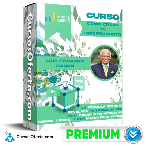 Curso Cómo Crear Tu Infoproducto – Luis Eduardo Baron 1 Curso Cómo Crear Tu Infoproducto – Luis Eduardo Baron