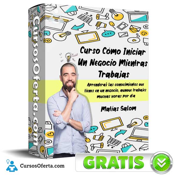 Curso Cómo Iniciar Un Negocio Mientras Trabajas – Matias Salon 1 Curso Cómo Iniciar Un Negocio Mientras Trabajas – Matias Salon