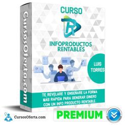 Curso Infoproductos Rentables – Luis Torres