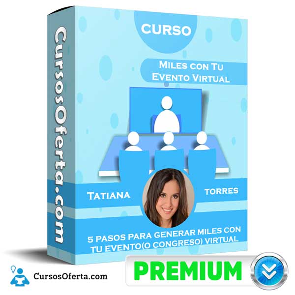 Curso Miles con Tu Evento Virtual – Tatiana Torres 1 Curso Miles con Tu Evento Virtual – Tatiana Torres