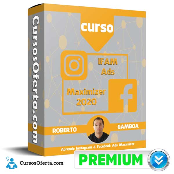Curso IFAM Ads Maximizer – Roberto Gamboa 1 Curso IFAM Ads Maximizer – Roberto Gamboa