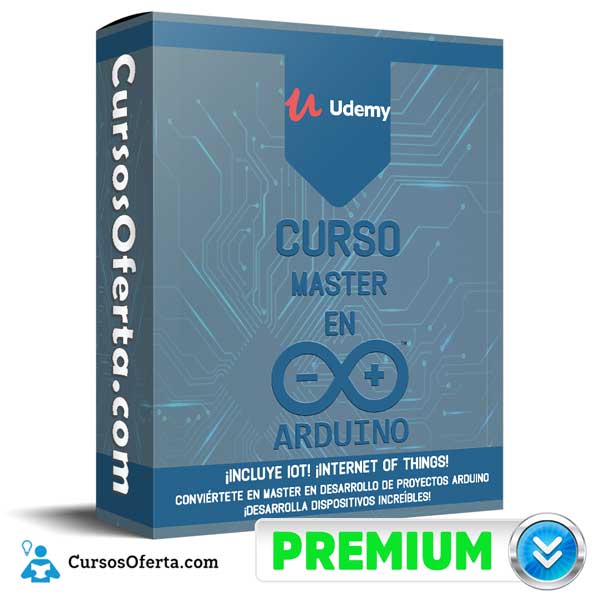 Curso MASTER EN ARDUINO ¡INCLUYE IoT! INTERNET OF THINGS! 1 Curso MASTER EN ARDUINO ¡INCLUYE IoT! INTERNET OF THINGS!