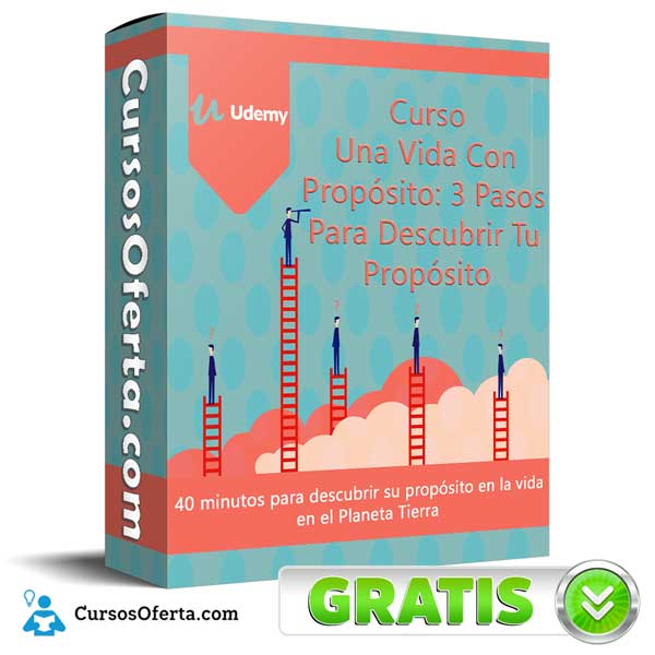 Curso Una Vida Con Propósito: 3 Pasos Para Descubrir Tu Propósito 1 Curso Una Vida Con Propósito: 3 Pasos Para Descubrir Tu Propósito