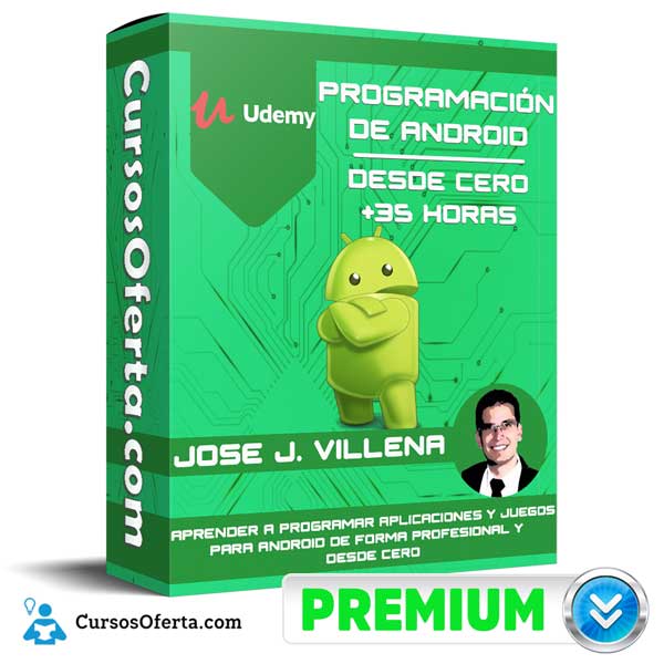 Programación de Android desde Cero +35 horas 1 Programación de Android desde Cero +35 horas
