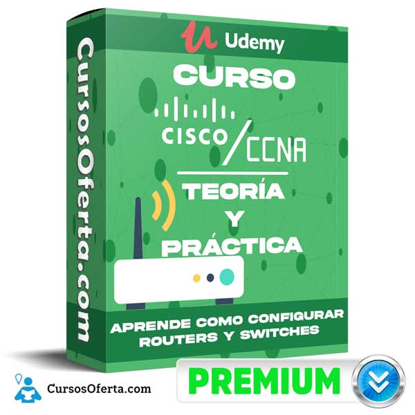 Curso CISCO CCNA Fácil – Teoría y Práctica 1 Curso CISCO CCNA Fácil – Teoría y Práctica