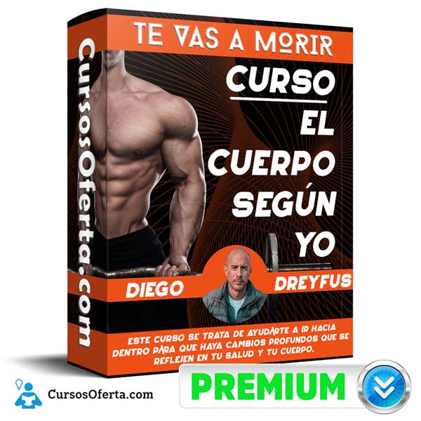 Curso El Cuerpo Según Yo – Diego Dreyfus 1 Curso El Cuerpo Según Yo – Diego Dreyfus