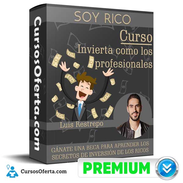 Curso Invierta como los profesionales – Luis Restrepo 1 Curso Invierta como los profesionales – Luis Restrepo