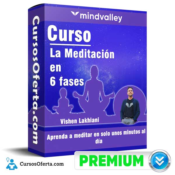 Curso La Meditación en 6 fases – Mind Valley 1 Curso La Meditación en 6 fases – Mind Valley
