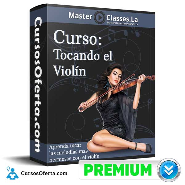 Curso Tocando el Violín - MasterClasses.la 1 Curso Tocando el Violín - MasterClasses.la