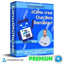 Cómo crear Chat Bots Rentables – Marketing por Messenger