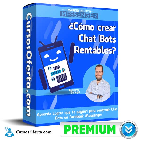 Cómo crear Chat Bots Rentables – Marketing por Messenger 1 Cómo crear Chat Bots Rentables – Marketing por Messenger