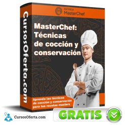 MasterChef: Técnicas de cocción y conservación - Escuela MasterChef