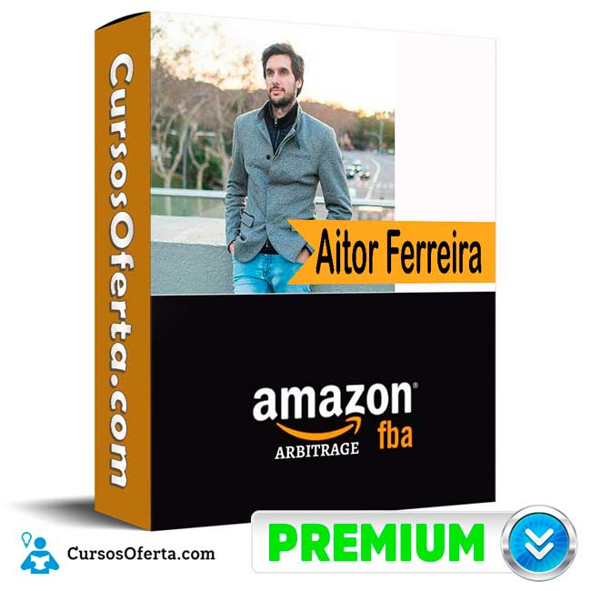 Curso Amazon FBA Arbitrage – Aitor Ferreira 1 Curso Amazon FBA Arbitrage – Aitor Ferreira