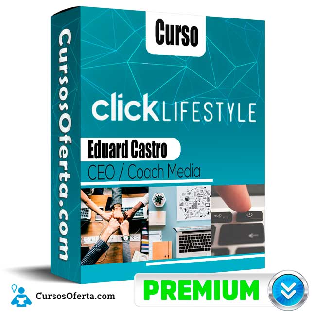 Curso Click Lifestyle Starter - Eduardo Castro 1 Curso Click Lifestyle Starter - Eduardo Castro