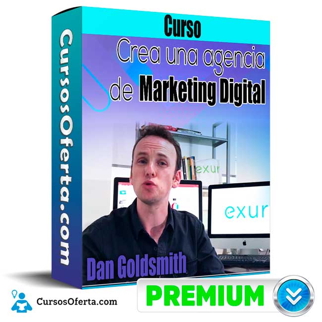 Curso Crea una agencia de marketing digital - Dan Goldsmith 1 Curso Crea una agencia de marketing digital - Dan Goldsmith