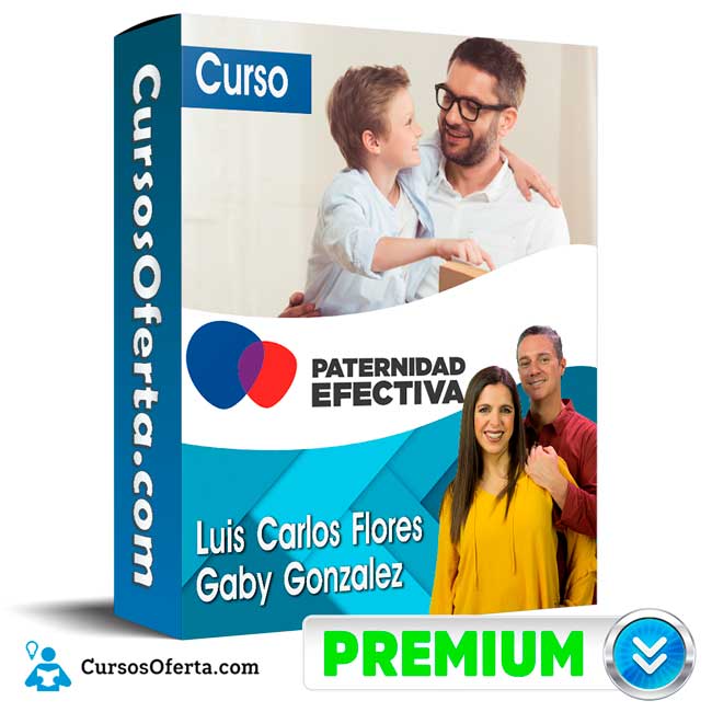 Curso Paternidad Efectiva - Luis Carlos Flores y Gaby Gonzalez 1 Curso Paternidad Efectiva - Luis Carlos Flores y Gaby Gonzalez