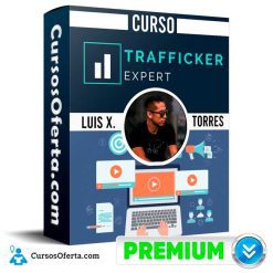 Curso Trafficker Expert - Luis X. Torres