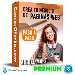 Curso Crea tu NEGOCIO de Páginas Web PASO A PASO – Miguel Mart