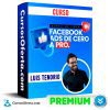 Curso Facebook Ads de Cero a Pro - Luis Tenorio
