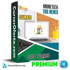 Curso Monetiza Tus Redes - Luis Torres