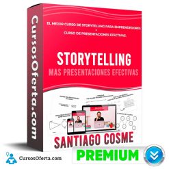 Curso de Storytelling mas Presentaciones Efectivas - Santiago Cosme