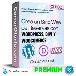 Curso Crea un Sitio Web de Reservas con WordPress, Divi y Woocomerce – Oscar Viedma