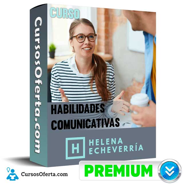 Curso Habilidades Comunicativas - Helena Echeverría 1 Curso Habilidades Comunicativas - Helena Echeverría