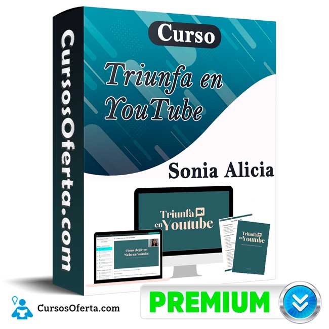 Curso Triunfa en YouTube - Sonia Alicia 1 Curso Triunfa en YouTube - Sonia Alicia