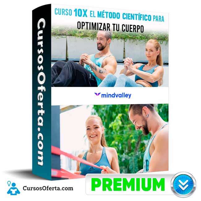 Curso 10X El Método Científico para Optimizar Tu Cuerpo - Mindvalley 1 Curso 10X El Método Científico para Optimizar Tu Cuerpo - Mindvalley