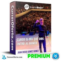Curso El día que Dios entró al banco (audiolibro) - Juan Diego Gómez Gómez