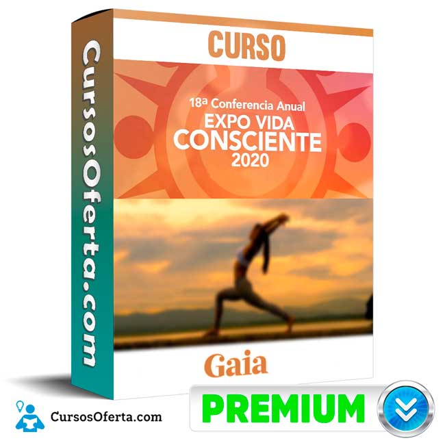 Curso Expo Vida Consciente - Gaia 1 Curso Expo Vida Consciente - Gaia