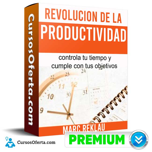 Curso La Revolución de la Productividad - Marc Reklau 1 Curso La Revolución de la Productividad - Marc Reklau