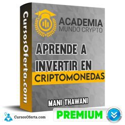 Curso Aprende a invertir en Criptomonedas – Mani Thawani