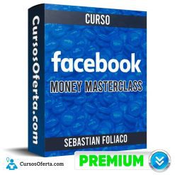 Curso Facebook Money Masterclass - Sebastian Foliaco