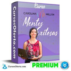 Curso Mentes Exitosas - Carolina Millan