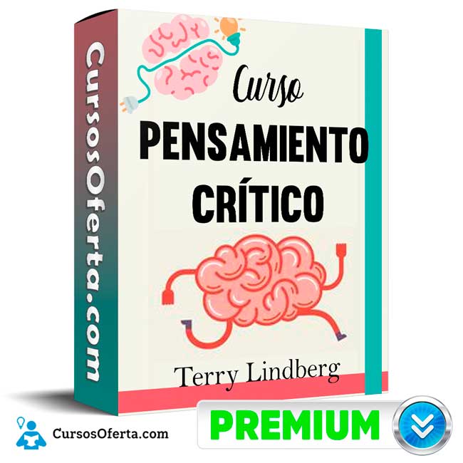 Curso Pensamiento Crítico - Terry Lindberg 1 Curso Pensamiento Crítico - Terry Lindberg