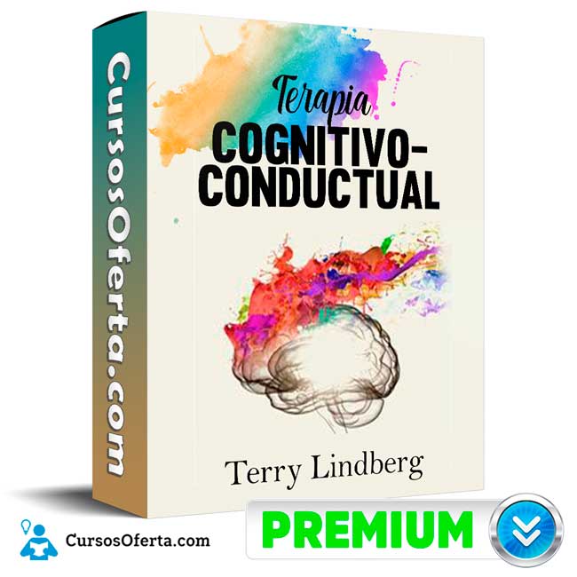 Curso Terapia cognitivo-conductual - Terry Lindberg 1 Curso Terapia cognitivo-conductual - Terry Lindberg