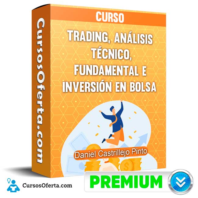 Curso Trading, Análisis Técnico, Fundamental e Inversión en Bolsa - Daniel Castrillejo Pinto 1 Curso Trading, Análisis Técnico, Fundamental e Inversión en Bolsa - Daniel Castrillejo Pinto
