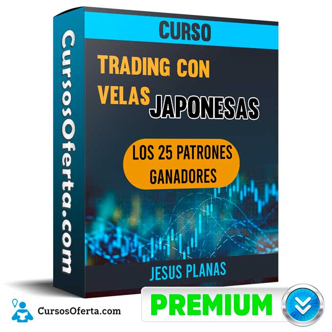 Curso Trading con Velas Japonesas Los 25 Patrones Ganadores - Jesus Planas 1 Curso Trading con Velas Japonesas Los 25 Patrones Ganadores - Jesus Planas