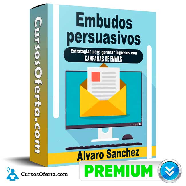 Curso Embudos persuasivos - Alvaro Sanchez 1 Curso Embudos persuasivos - Alvaro Sanchez