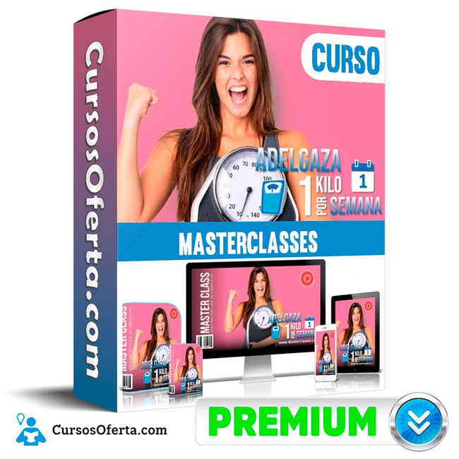 Curso Adelgaza 1 Kilo por Semana – MasterClasses 1 Curso Adelgaza 1 Kilo por Semana – MasterClasses