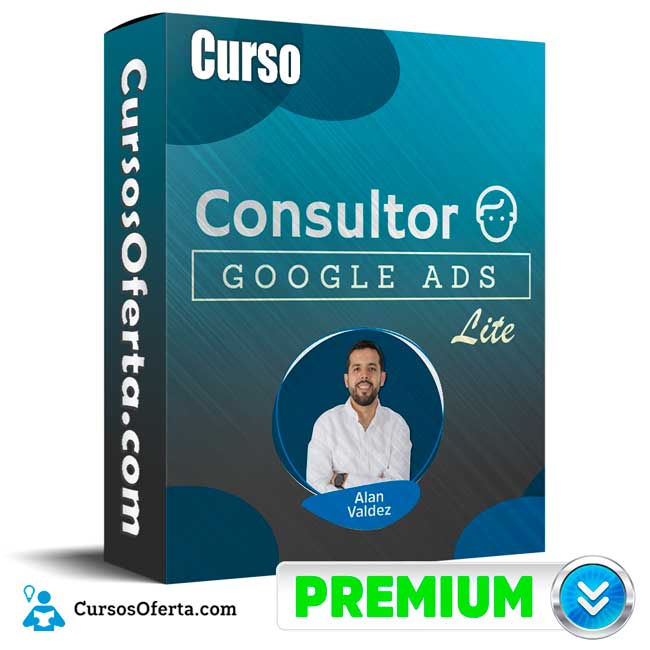 Curso Consultor Google Ads Lite – Alan Valdez 1 Curso Consultor Google Ads Lite – Alan Valdez