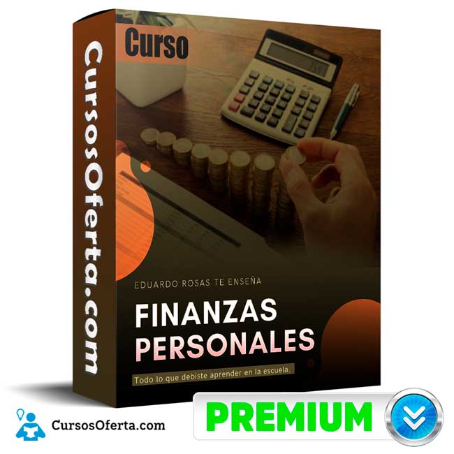 Curso Finanzas Personales – Eduardo Rosas 1 Curso Finanzas Personales – Eduardo Rosas
