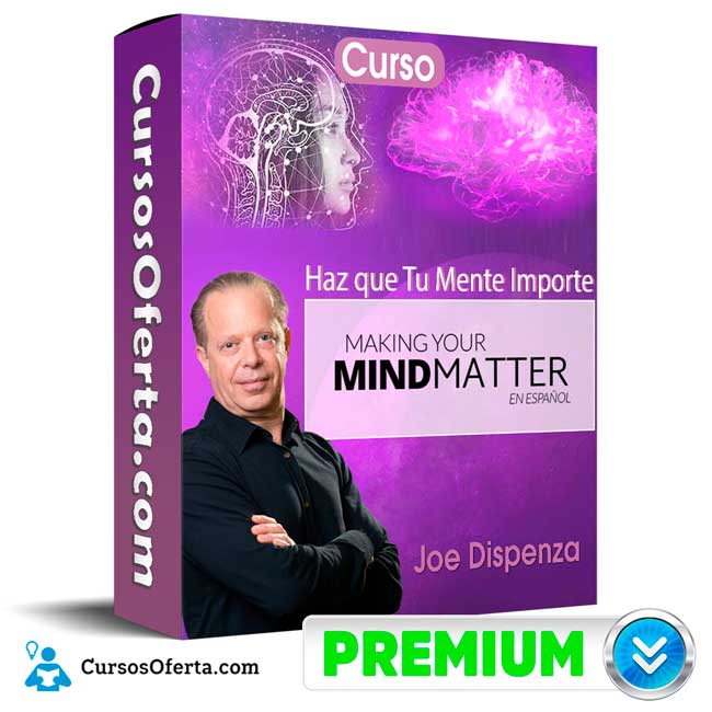 Curso Haz que Tu Mente Importe – Joe Dispenza 1 Curso Haz que Tu Mente Importe – Joe Dispenza